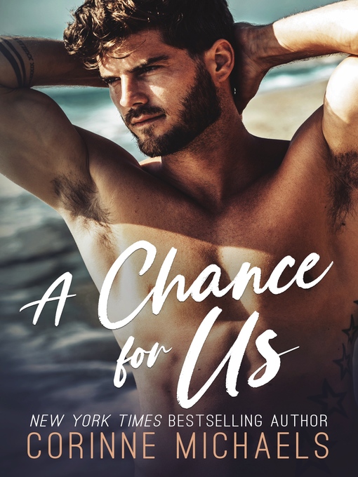 Title details for A Chance for Us by Corinne Michaels - Available